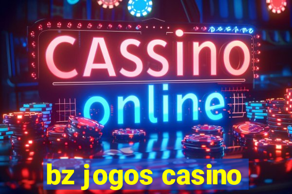 bz jogos casino